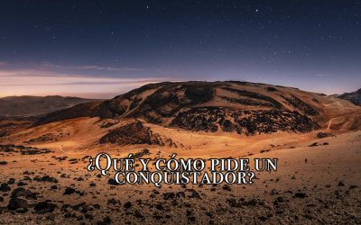 ¿Qué y cómo pide un conquistador?