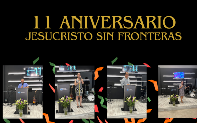 11 Aniversario de Jesucristo Sin Fronteras
