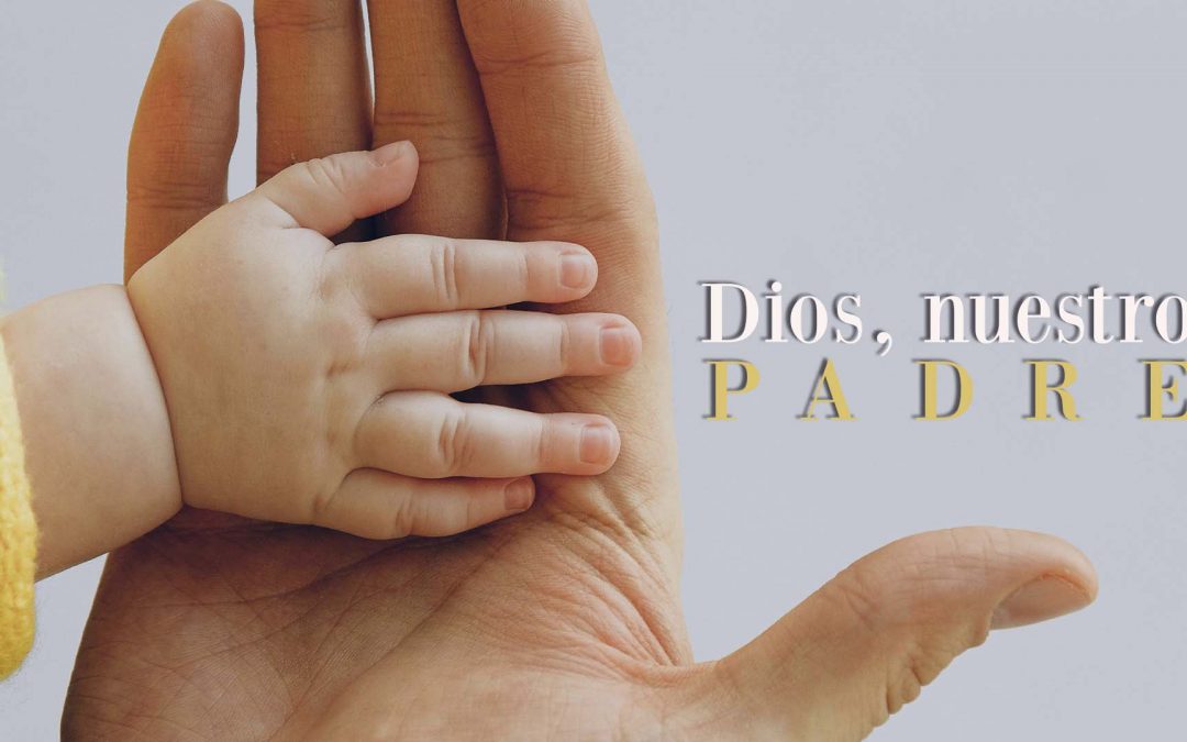 Dios, nuestro Padre