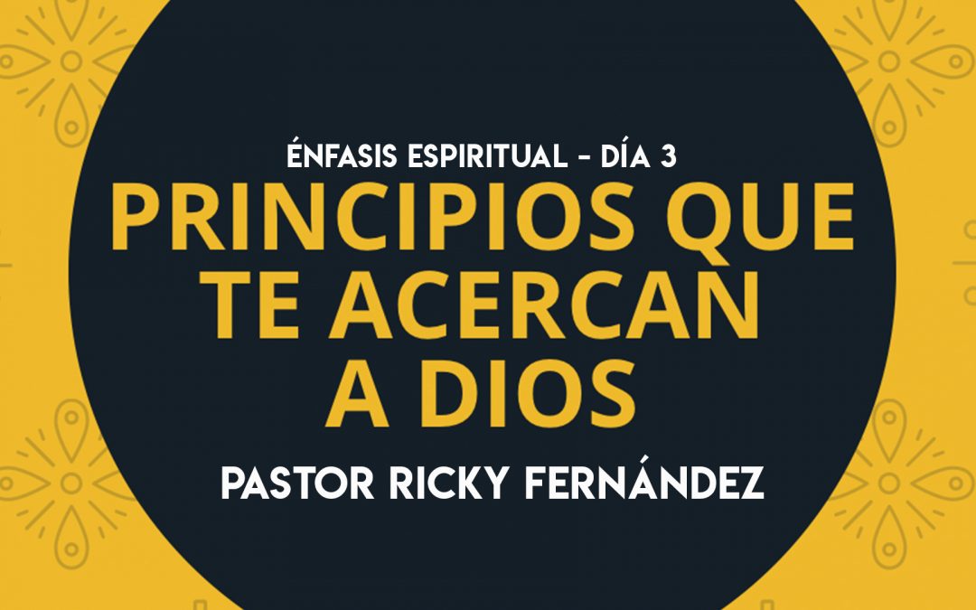 Énfasis Espiritual | Principios que te acercan más a Dios