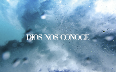 Dios nos conoce