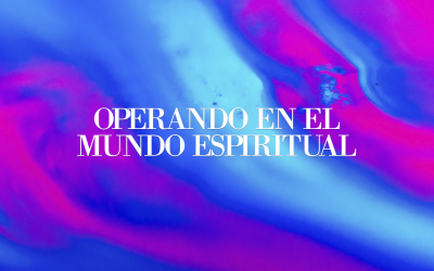 Operando en el mundo espiritual